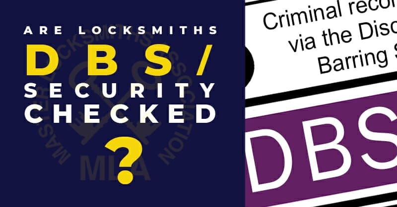 Are Locksmiths DBS or Security Checked