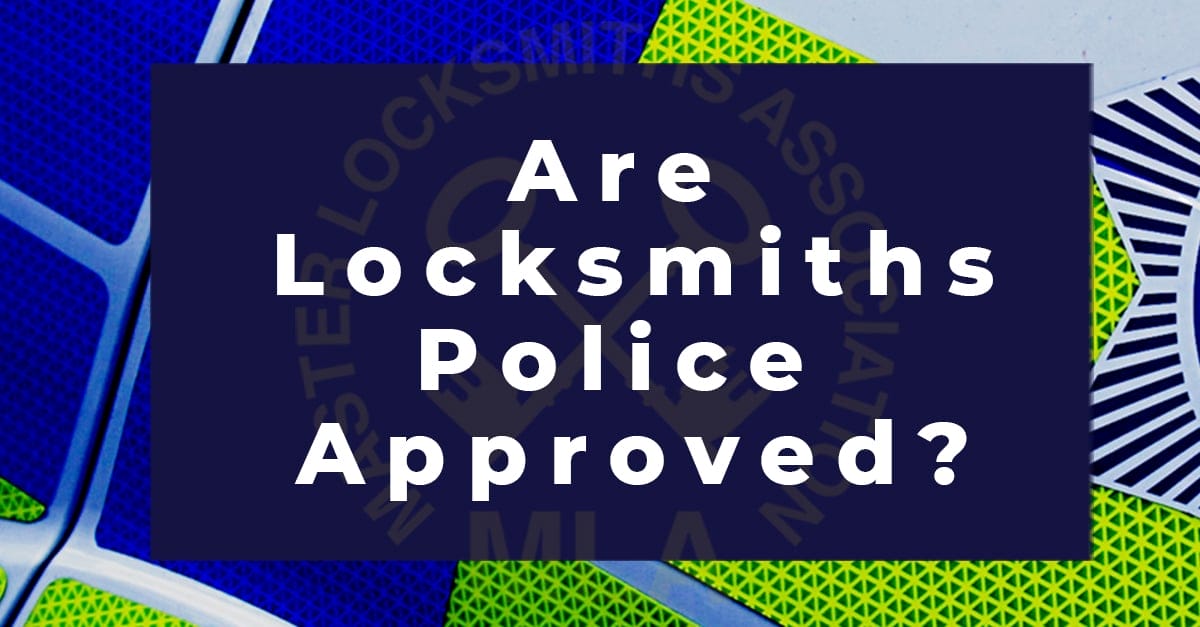 Are locksmiths Police Approved - Social
