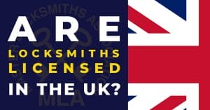 Are-locksmiths-licensed-in-the-UK