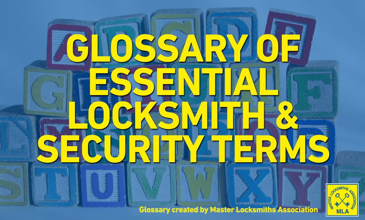 Locksmith Terminology – A Dictionary of Locksmith & Security Terms