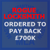Rogue Locksmith ordered to pay back £700k