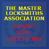 Master Locksmiths Association Expose Scam Locksmiths