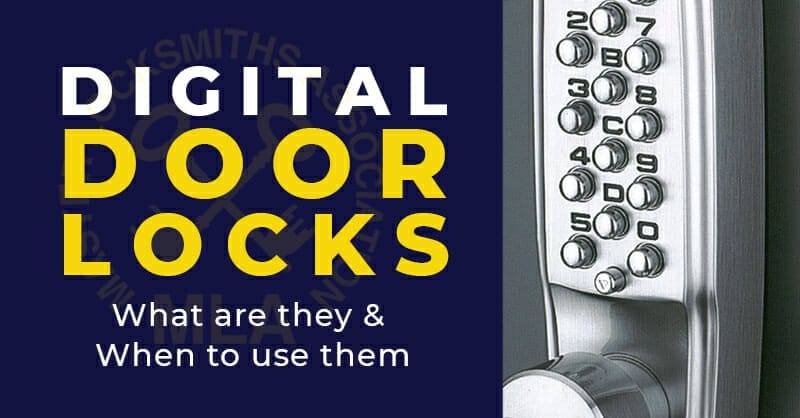 Digital Door Locks – What are they & When To Use them