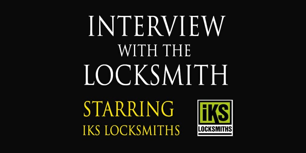 Interview with a Locksmith: Martin Slane of IKS Locksmiths