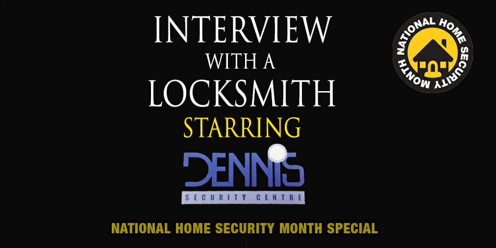 Interview with a Locksmith – Matt Stokes of Dennis Security