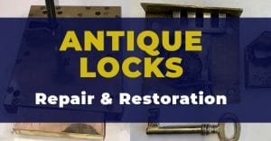 Antique Lock Repair and Restoration