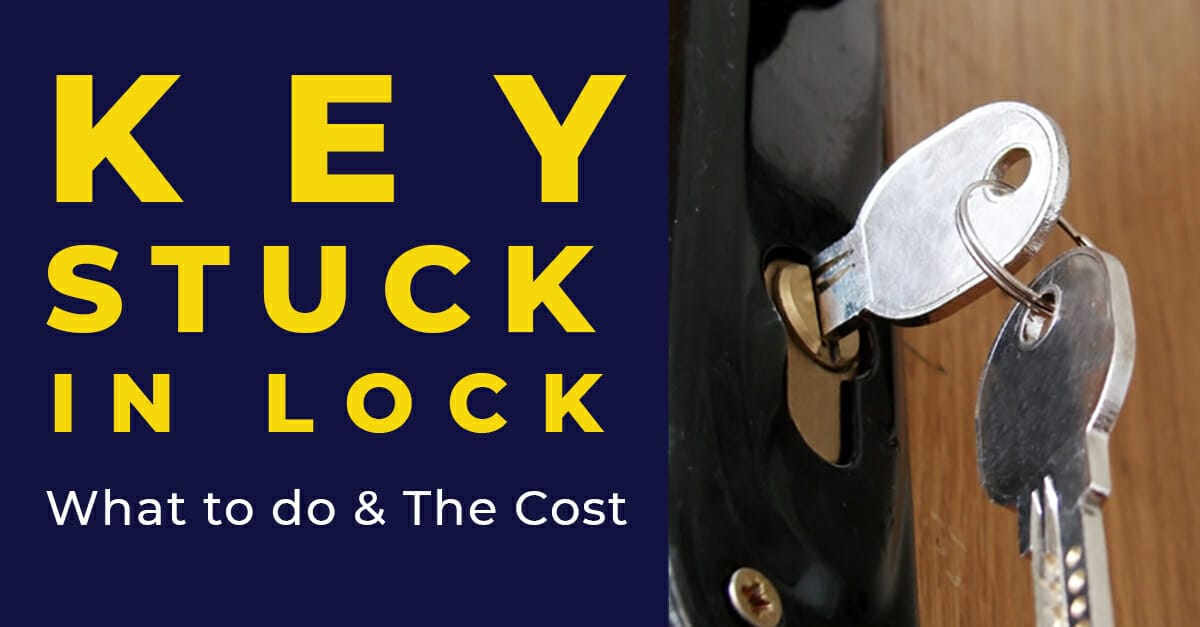 Key Stuck in Lock - What To Do & How Much it Will Cost