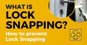 Lock Snapping - What Lock Snapping Is and How to Prevent Lock Snapping