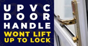 uPVC Door Handle Wont Lift Up To Lock -Social