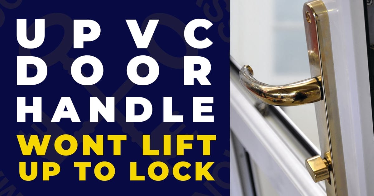 uPVC Door Handle Wont Lift Up To Lock -Social