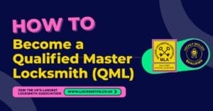 How to Become a Qualified Master Locksmith QML Guide